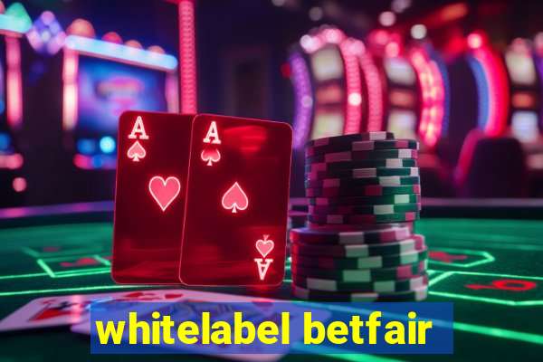 whitelabel betfair